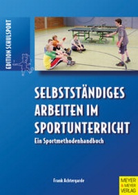 Abbildung von: Selbstständiges Arbeiten im Sportunterricht - Meyer & Meyer