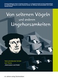 Cover: Von seltenen V&ouml;geln und anderen Ungehorsamkeiten - Ziethen, Harry