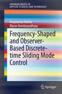 Cover: Frequency-Shaped and Observer-Based Discrete-time Sliding Mode Control - Springer
