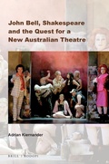 Cover: John Bell, Shakespeare and the Quest for a New Australian Theatre - Rodopi