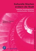 Cover: Kulturelle Nischen erobern die Stadt - Verlag Barbara Budrich