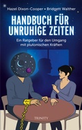 Cover: Handbuch f&uuml;r unruhige Zeiten - Trinity Verlag