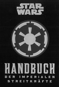 Cover: Star Wars: Handbuch der Imperialen Streitkr&auml;fte - Panini Verlags GmbH