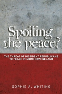 Enlarge image Cover: Spoiling the Peace? - Manchester University Press