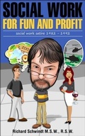 Cover: Social Work for Fun and Profit - Richard Schwindt