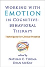 Cover: Working with Emotion in Cognitive-Behavioral Therapy - The Guilford Press