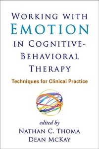 Enlarge image Cover: Working with Emotion in Cognitive-Behavioral Therapy - The Guilford Press