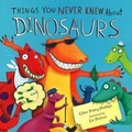 Cover: Dinosaurs, Things You Never Knew about - PARRAGON