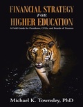Cover: Financial Strategy for Higher Education: A Field Guide for Presidents, C F Os, and Boards of Trustees - Lulu Publishing Services