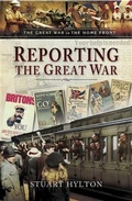 Cover: Reporting the Great War - Pen and Sword
