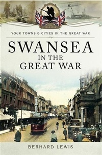 Abbildung von: Swansea in the Great War - Pen and Sword