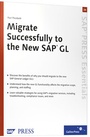 Cover: Migrate Successfully to the New SAP GL - SAP PRESS