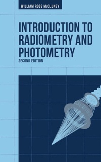 Enlarge image Cover: Introduction to Radiometry and Photometry, Second Edition - Artech House