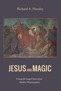 Enlarge image Cover: Jesus and Magic - Wipf and Stock Publishers