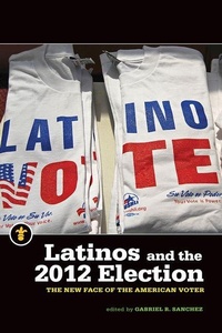 Enlarge image Cover: Latinos and the 2012 Election - Michigan State University Press