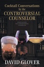 Cover: Cocktail Conversations by the Controversial Counselor - Xlibris