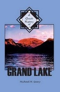 Cover: A Quick History of Grand Lake - Western Reflections Publishing Company