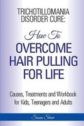 Cover: Trichotillomania Disorder Cure - World Ideas Ltd