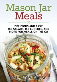 Abbildung von: Mason Jar Meals - Dylanna Publishing, Inc.