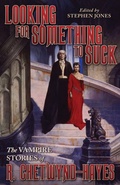 Cover: Looking for Something to Suck - VALANCOURT BOOKS
