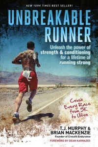 Abbildung von: Unbreakable Runner: Unleash the Power of Strength & Conditioning for a Lifetime of Running Strong - Simon + Schuster LLC