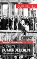 Cover: La chute du mur de Berlin - 50Minutes.fr