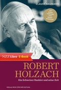 Cover: Robert Holzach - NZZ Libro ein Imprint der Schwabe Verlagsgruppe AG