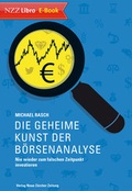 Cover: Die geheime Kunst der B&ouml;rsenanalyse - NZZ Libro ein Imprint der Schwabe Verlagsgruppe AG