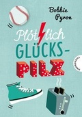 Cover: Pl&ouml;tzlich Gl&uuml;ckspilz - Thienemann