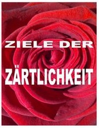Abbildung von: Ziele der Zärtlichkeit - BoD - Books on Demand