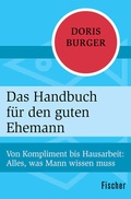 Cover: Das Handbuch f&uuml;r den guten Ehemann - Fischer Taschenbuch
