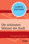 Cover: Die sch&ouml;nsten M&auml;nner der Stadt - Fischer Taschenbuch