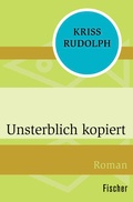 Cover: Unsterblich kopiert - Fischer Taschenbuch
