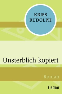 Abbildung von: Unsterblich kopiert - Fischer Taschenbuch