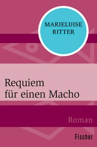 Enlarge image Cover: Requiem für einen Macho - Fischer Taschenbuch