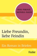 Cover: Liebe Freundin, liebe Feindin - Fischer Taschenbuch