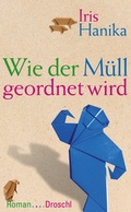 Cover: Wie der M&uuml;ll geordnet wird - Literaturverlag Droschl