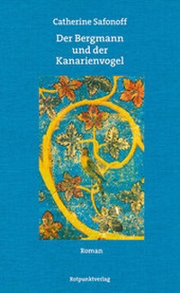 Abbildung von: Der Bergmann und der Kanarienvogel - Rotpunktverlag
