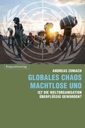 Cover: Globales Chaos - machtlose UNO - Rotpunktverlag