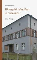 Cover: Wem geh&ouml;rt das Haus in Chemnitz? - Jonas Verlag