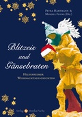 Cover: Blitzeis und G&auml;nsebraten - Fuchs, Monika
