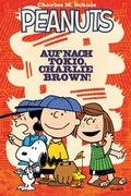 Cover: Peanuts: Auf nach Tokio, Charlie Brown! - Cross Cult Entertainment