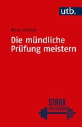 Cover: Die m&uuml;ndliche Pr&uuml;fung meistern - UTB