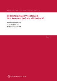Bild vergrößern Bild: Regelungsaufgabe Vaterstellung: Was kann, was darf, was will der Staat? - Wolfgang Metzner Verlag