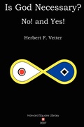 Cover: Is God Necessary? No! and Yes! - Herbert F  Vetter