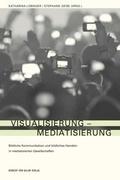 Cover: Visualisierung - Mediatisierung - Herbert von Halem Verlag