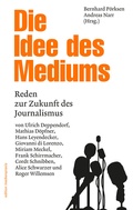 Cover: Die Idee des Mediums - Herbert von Halem Verlag