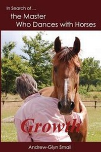 Abbildung von: In Search of the Master Who Dances with Horses - Horses and Humans Publications