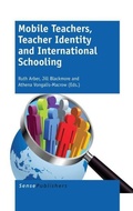 Cover: Mobile Teachers, Teacher Identity and International Schooling - Brill