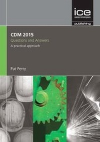 Enlarge image Cover: CDM 2015 Questions and Answers, 3rd Edition - ICE Publishing